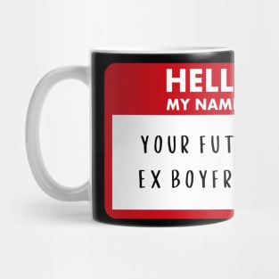 Future Ex Boyfriend Mug